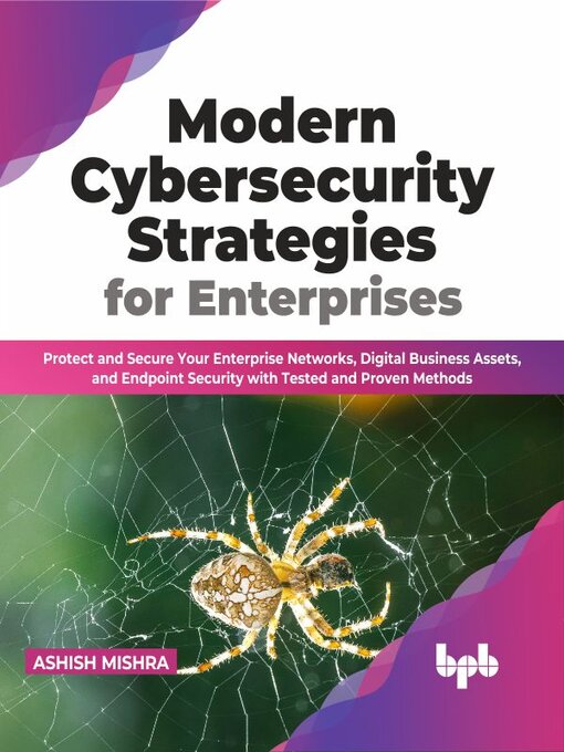 Title details for Modern Cybersecurity Strategies for Enterprises
 by Ashish Mishra - Available